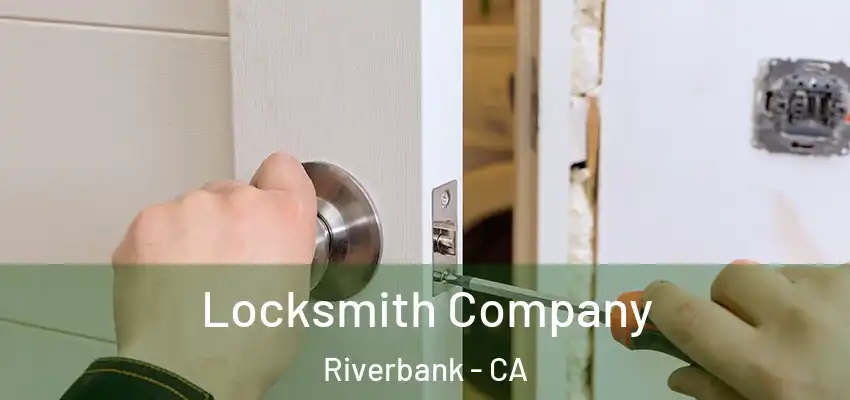 Locksmith Company Riverbank - CA
